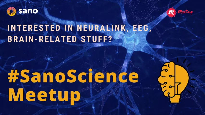 Sano space at Meetup: great chance for students to join the neurotech world!