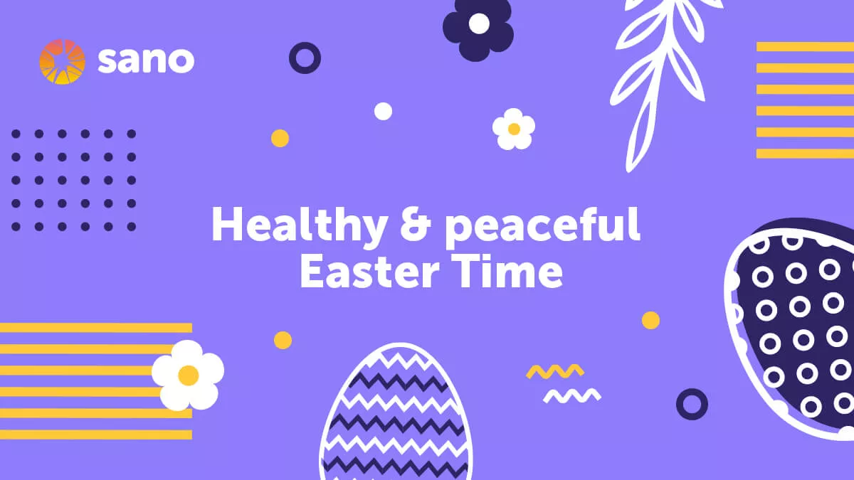Health and peaceful Easter time do all Sano Friends