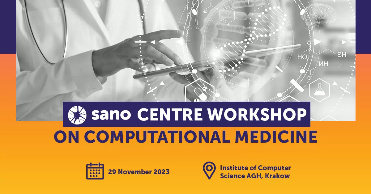 Sano Centre Workshop on Computational Medicine
