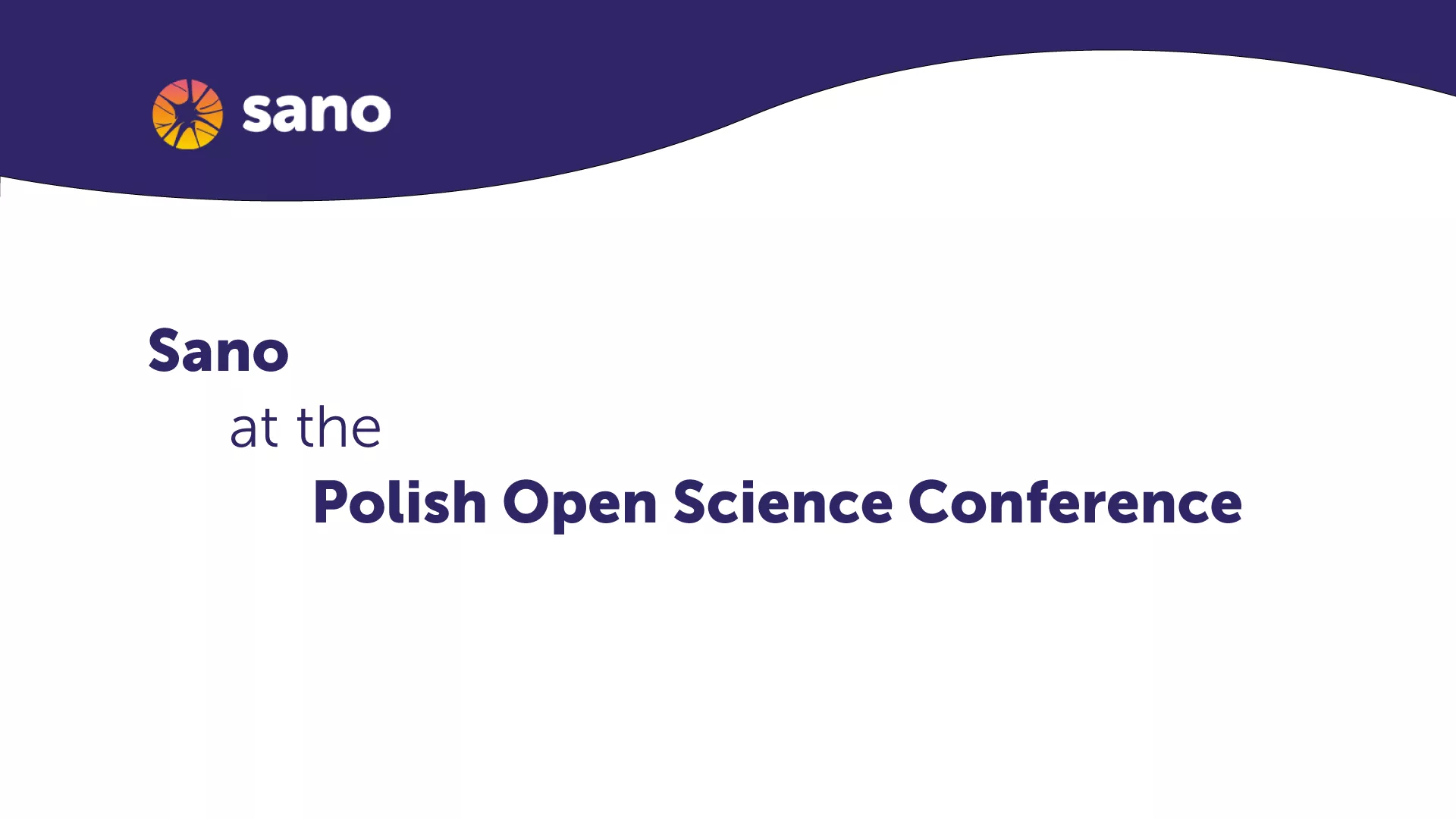 Sano at the Polish Open Science Conference
