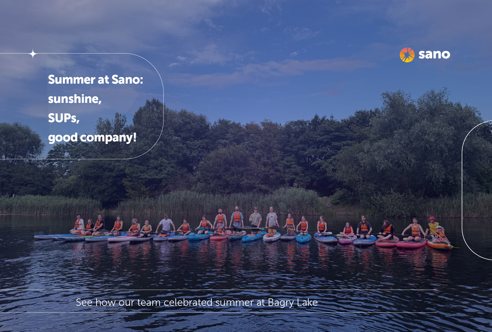 Sommer bei Sano: Sonnenschein, SUPs und gute Gesellschaft
